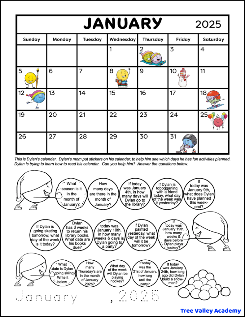 A cute 1st grade calendar worksheet. The top half has a January 2025 monthly calendar. There are cute colorful pictures of activities on different days of the calendar. The bottom half has 15 1st grade calendar word problems. Each question is written in a picture of a snowball. Kids can color each snowball as they answer each calendar question.