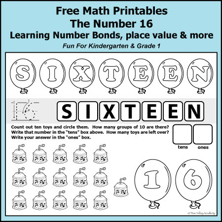 Free math printables for Kindergarten and Grade 1. The number 16: addition, subtraction, number bonds, place value, writing sixteen in words, grouping by tens, decomposing numbers, and more.