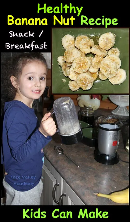 Easy and healthy recipe kids can make: a banana nut snack or breakfast. Add nutrition class by teaching kids the health benefits of bananas. Teaching kids to cook in the kitchen.