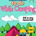 10 education activities to do while camping. #6 is my favourite.