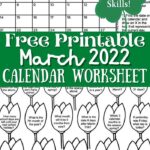 Learn calendar skills. Free printable March 2022 calendar worksheet. There's a March 2022 calendar. There's also tulips that kids can color when they answer the calendar questions written inside each tulip.