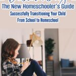 Deschooling - The New Homeschooler's Guide. Successfully transitioning your child from school to homeschool.