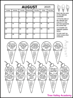 Black and white printable calendar worksheet for the month of August 2023. There are 11 ice cream cones: 5 with one scoop and 6 with 2 scoops and a cherry. Each scoop of ice cream has a calendar question for kids written inside. It's a coloring worksheet where kids can color the ice cream scoops and cones of questions they've answered. The printable worksheet also has a calendar for the month of August 2023.