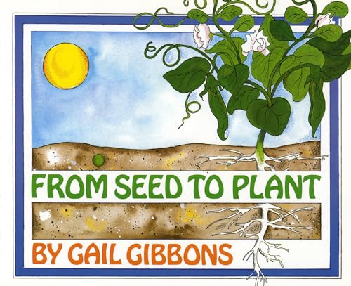 "From Seed to Plant" book for kids by Gail Gibbons
