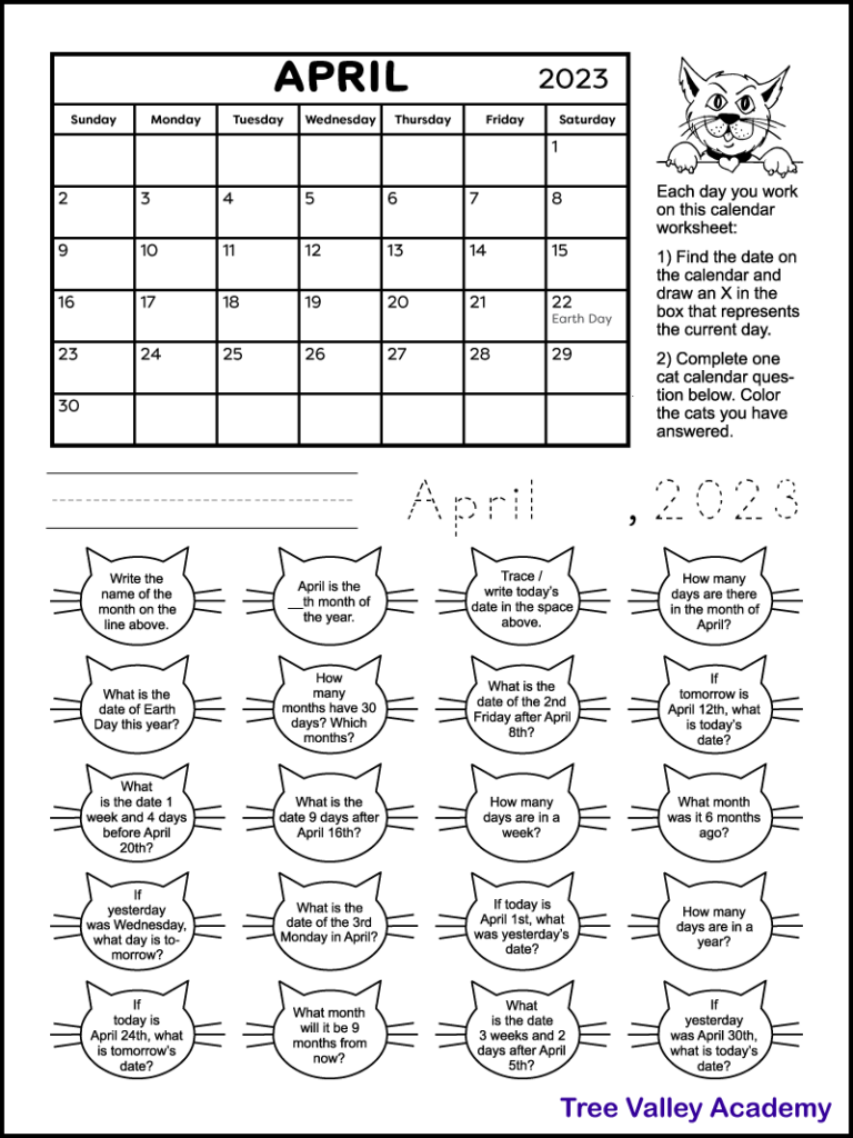 Free printable cat themed calendar worksheet for the month of April 2023. The black and white printable has a calendar of the month and 20 calendar questions written in a cat face shape. It's a coloring worksheet where kids can color the cats of questions they've answered. There's also spots for kids to write and trace the current date.