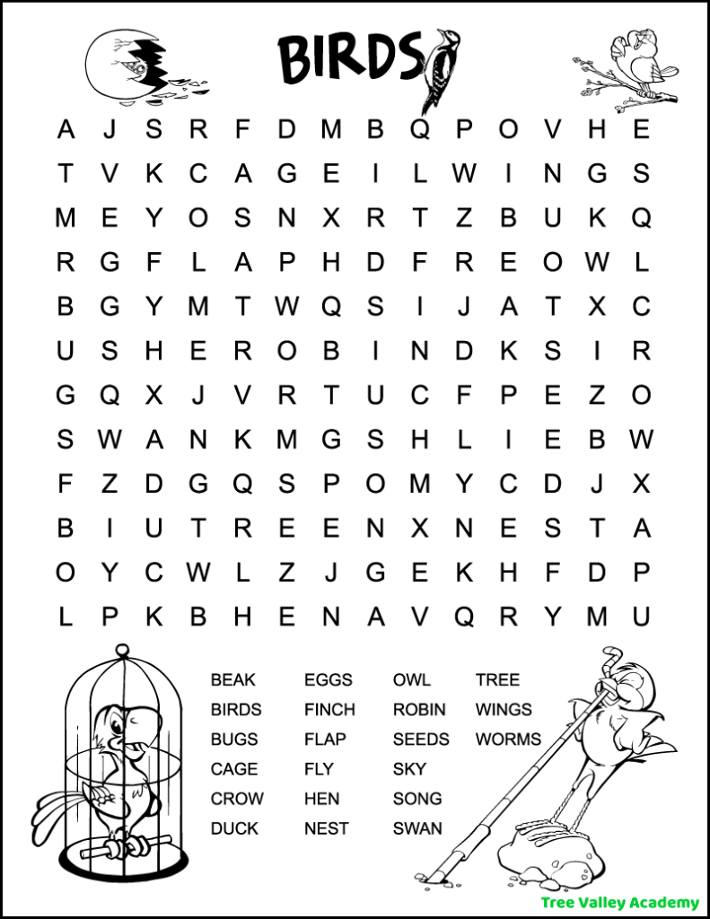 A black and white printable bird themed word search for kids. There are 21 hidden bird words to find. The words are simple and at a 2nd grade spelling level. They are hidden in a 12 X 14 grid of uppercase letters. The puzzle is decorated with images that kids can color. There are pictures of a bird pulling a worm out of the ground, a bird in a cage, a woodpecker, a bird in a tree, and a baby bird in a freshly hatched egg.