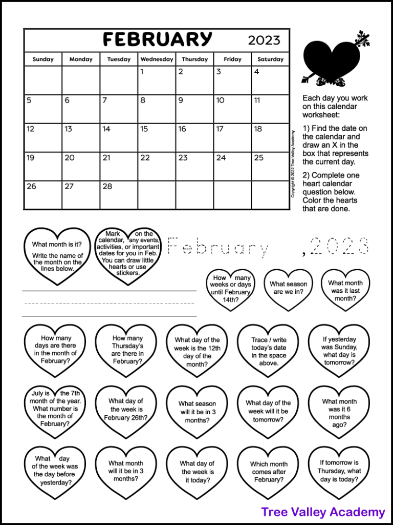 A printable February 2023 calendar worksheet for 1st graders. The page has the February 2023 calendar. It also has 20 hearts each with a calendar question inside. Kids can color the hearts as they answer the 1st grade calendar questions. There's also 3 lines where kids will be asked to write the current month. And another spot where kids will be able to trace the text "February, 2023." There's a space after the word February so that kids can write the number of the current date.