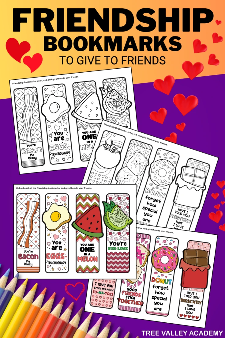 Friendship bookmarks to give to friends. 4 printable pages with 2 pages with 8 bookmarks in full color, and 2 pages in black and white to color. The food themed bookmarks have messages like: You're bacon me crazy; you are eggstraordinary; you are one in a melon; you're sub-lime; I love you from my head to-ma-toes; good friends stick together; donut forget how special you are; and have I told you reese'ntly that I love you.
