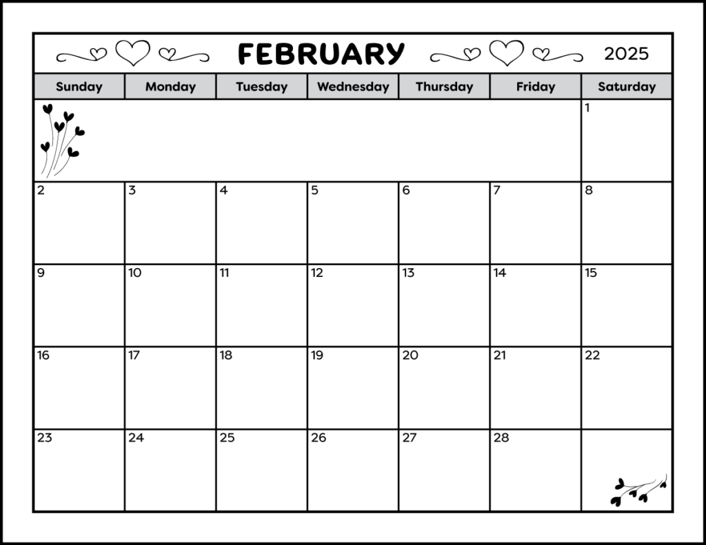 A full-page printable February 2025 calendar. The black and white calendar is decorated with cute heart images. There is a space on the calendar for writing notes. The blank February 2025 calendar can be printed on letter-sized paper, landscape orientation.